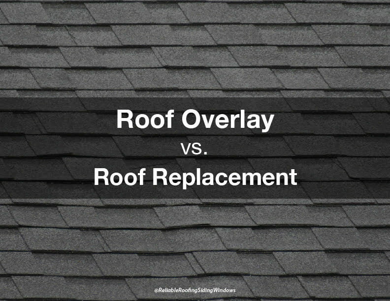 Roof Overlay vs Roof Replacement | Reliable Roofing